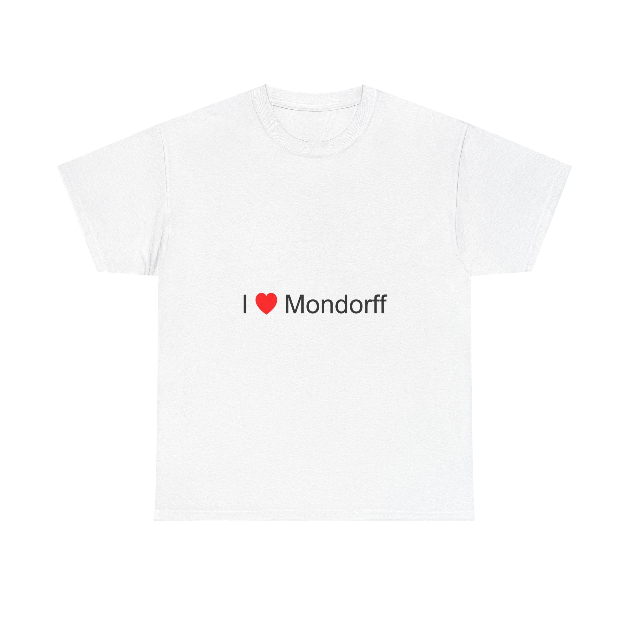 T-shirt I love mondorff