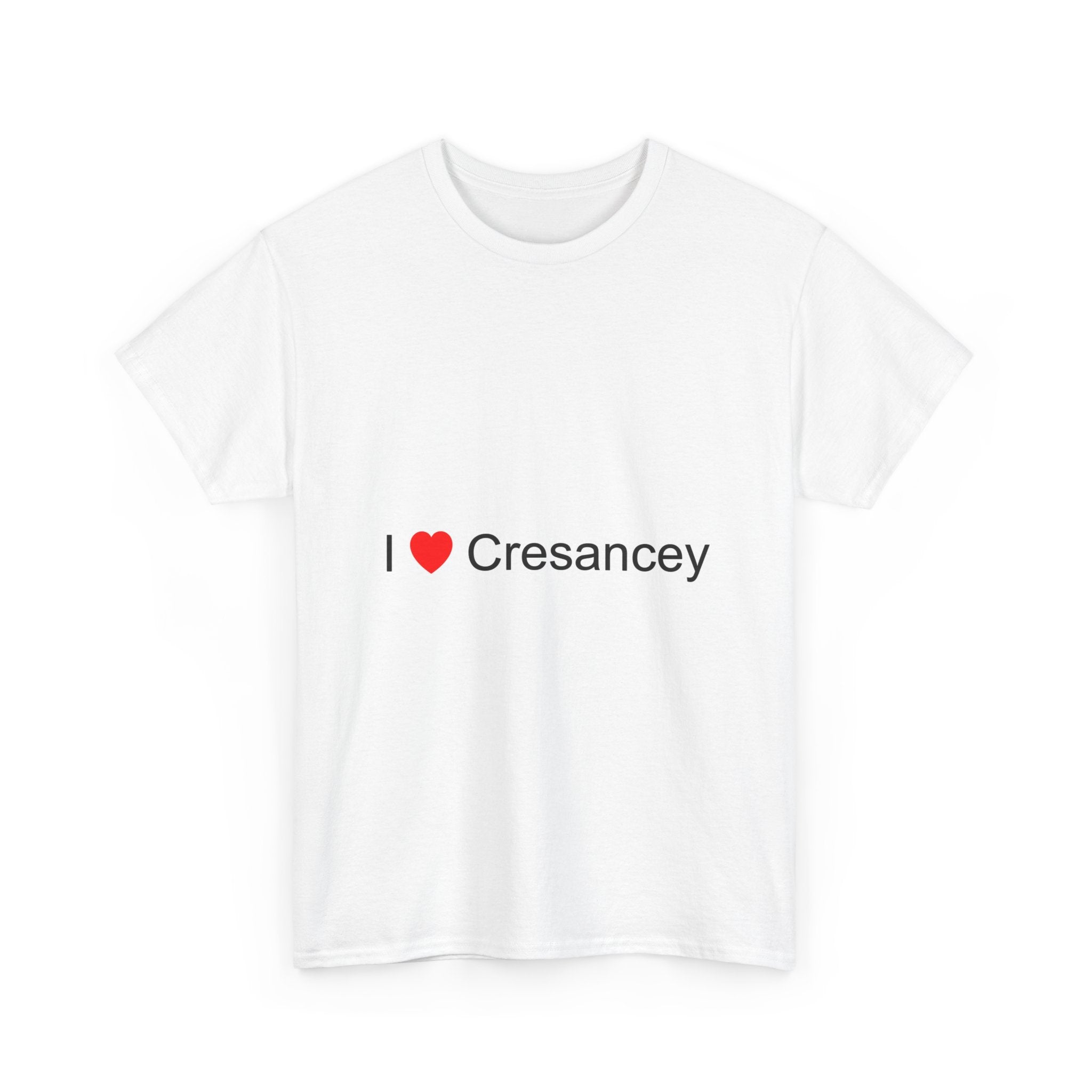 T-shirt I love cresancey