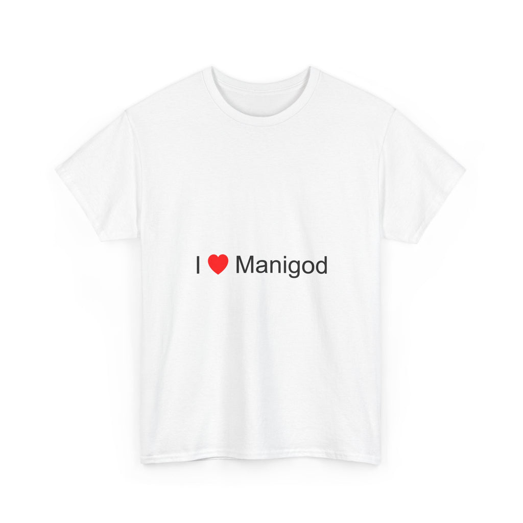 T-shirt I love manigod
