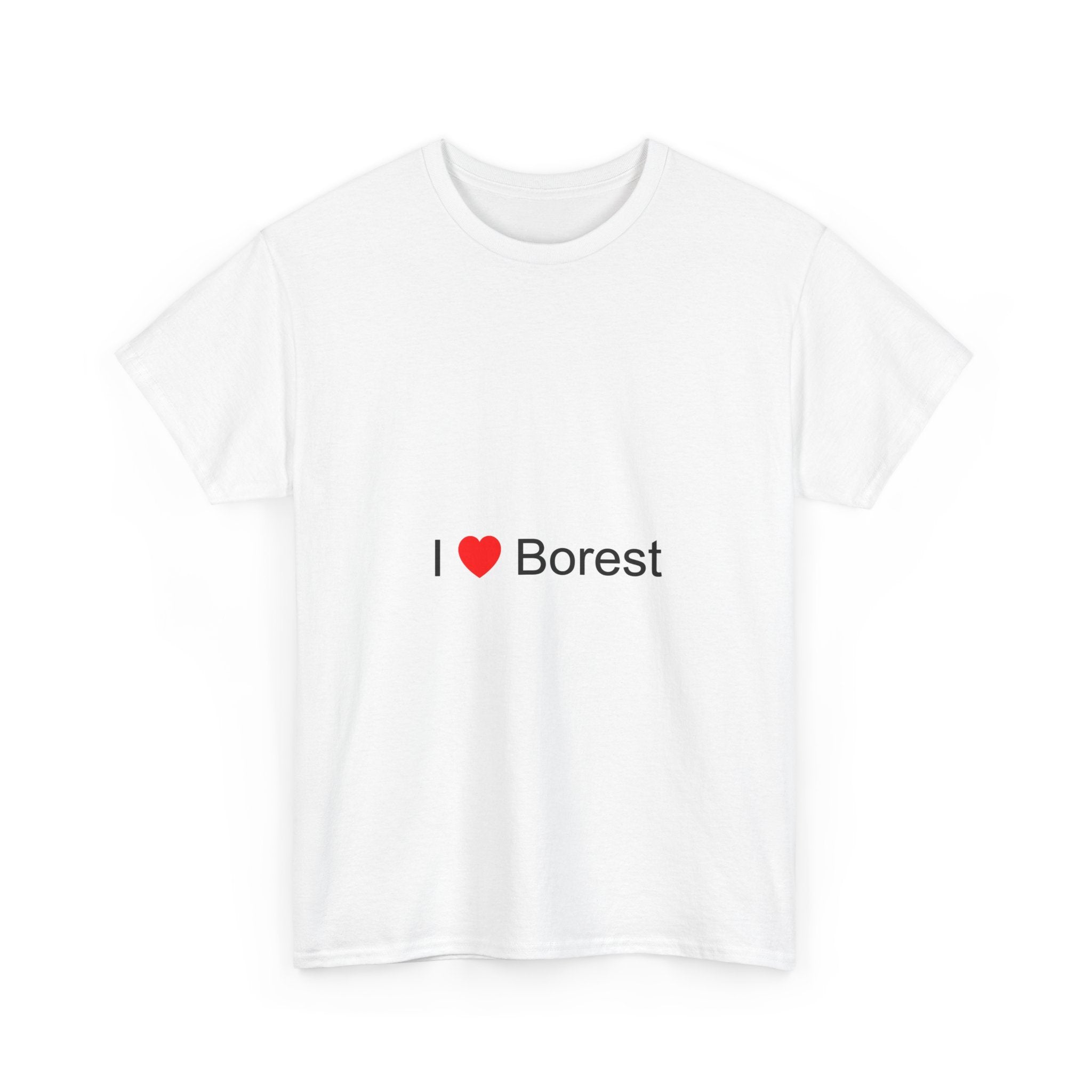 T-shirt I love borest