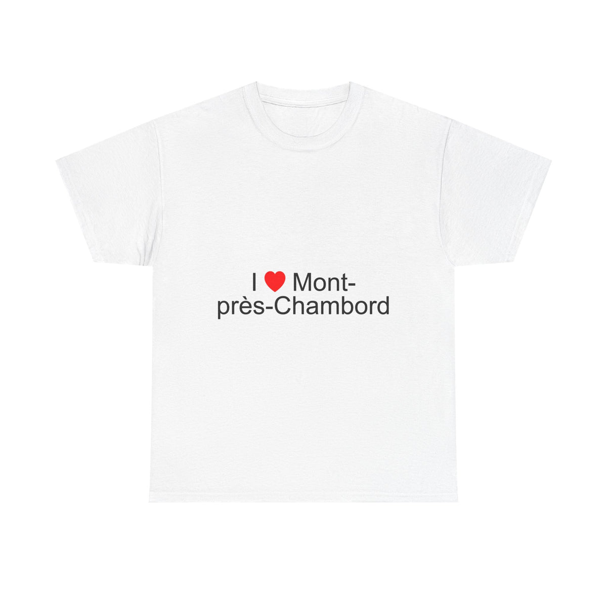 T-shirt I love mont-près-chambord