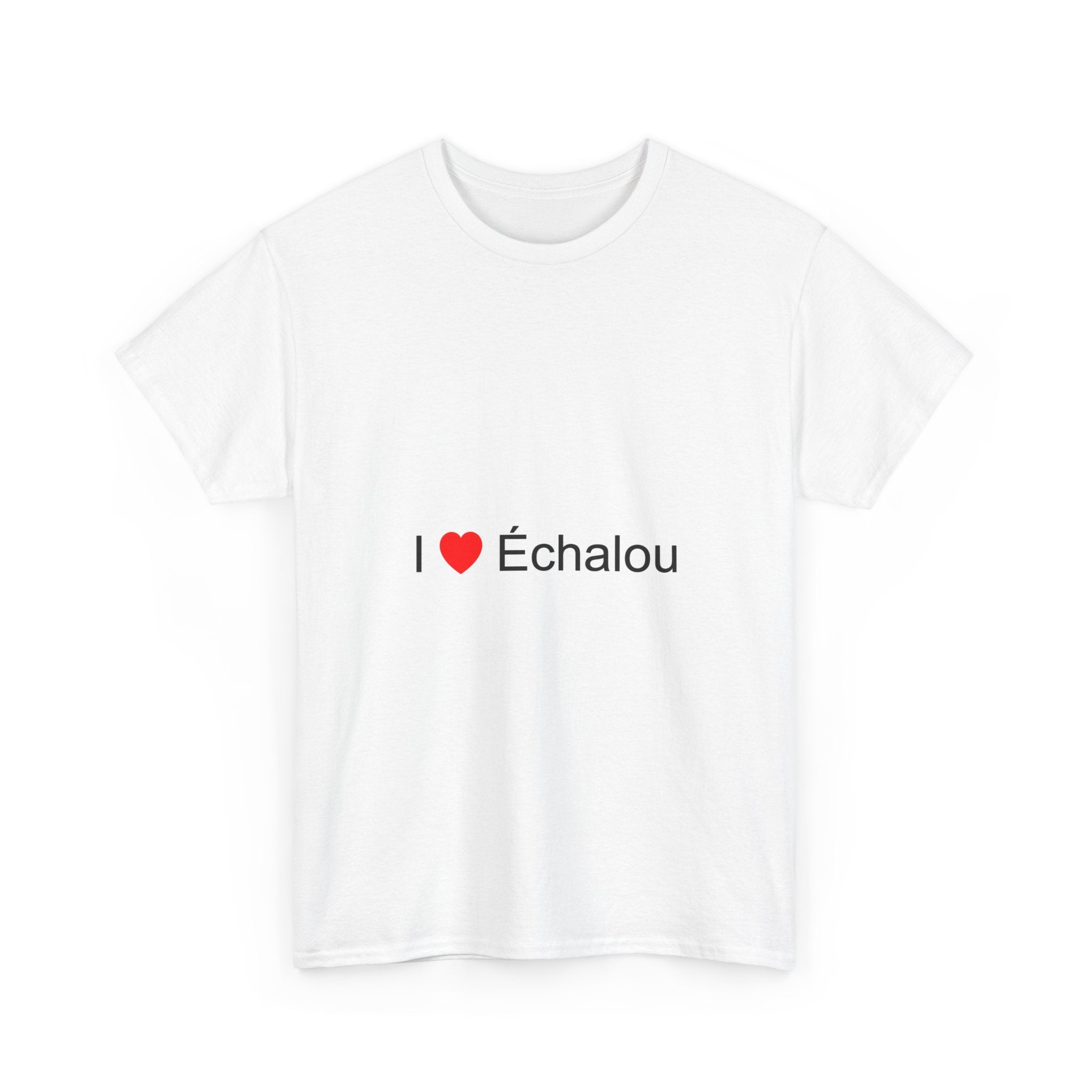 T-shirt I love échalou