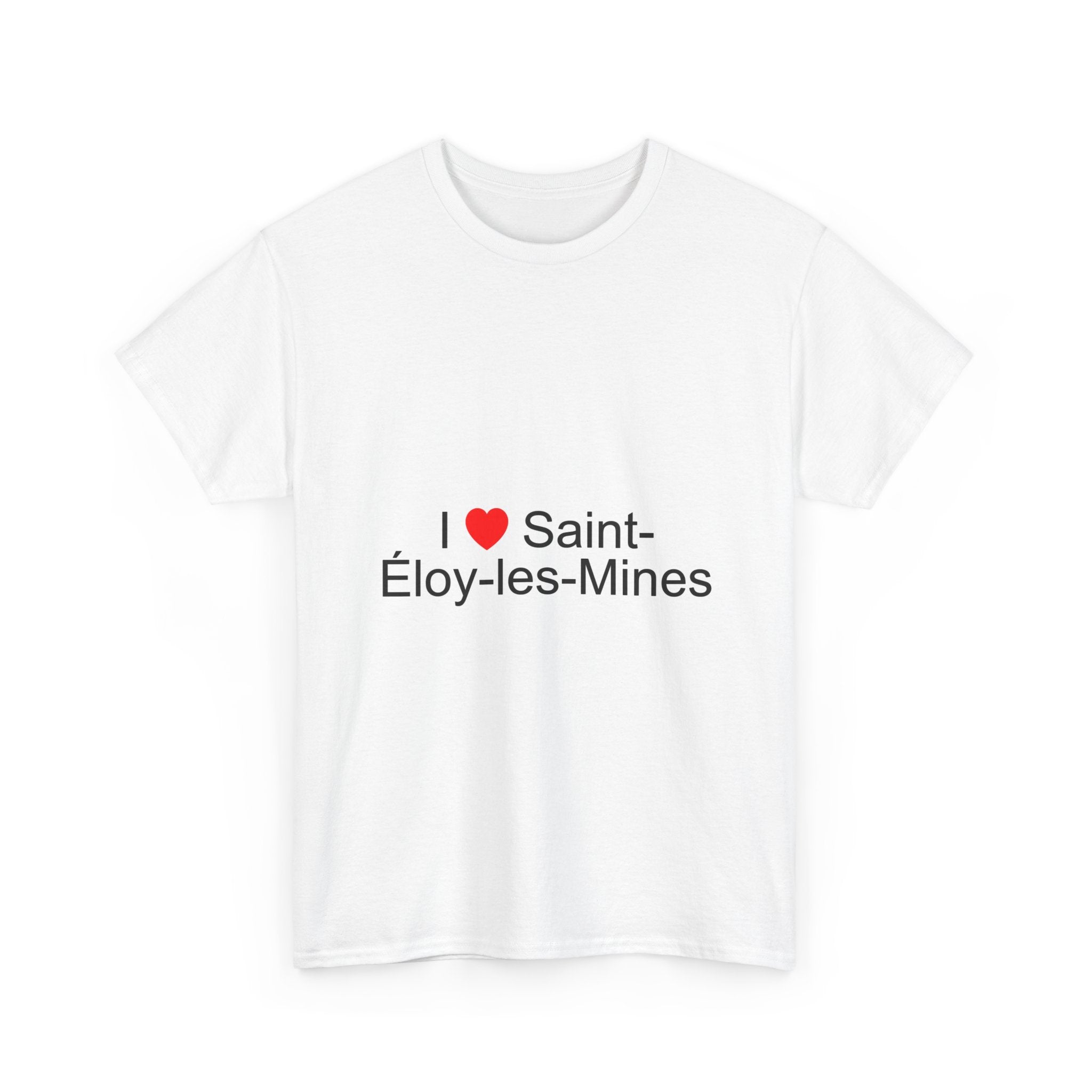 T-shirt I love saint-éloy-les-mines