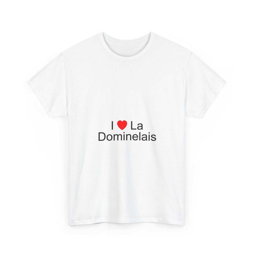 T-shirt I love la dominelais