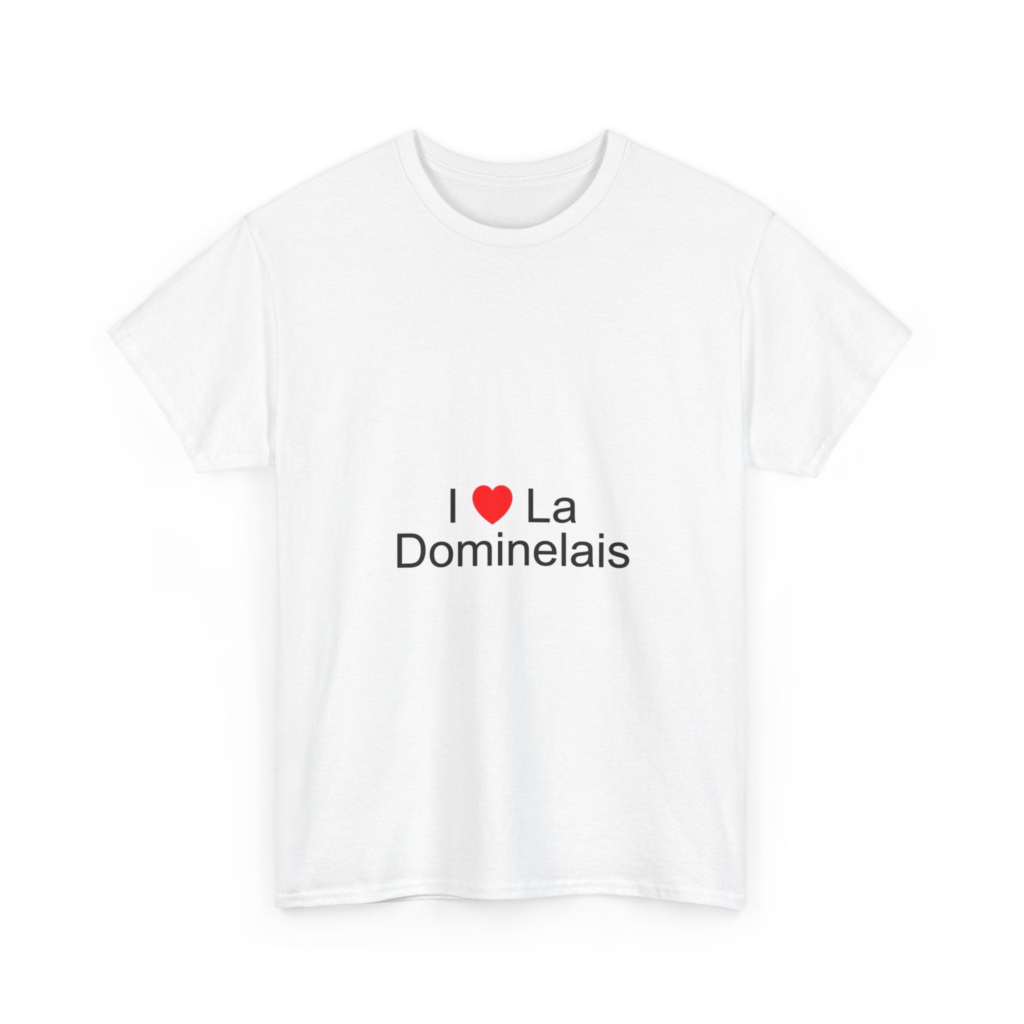 T-shirt I love la dominelais
