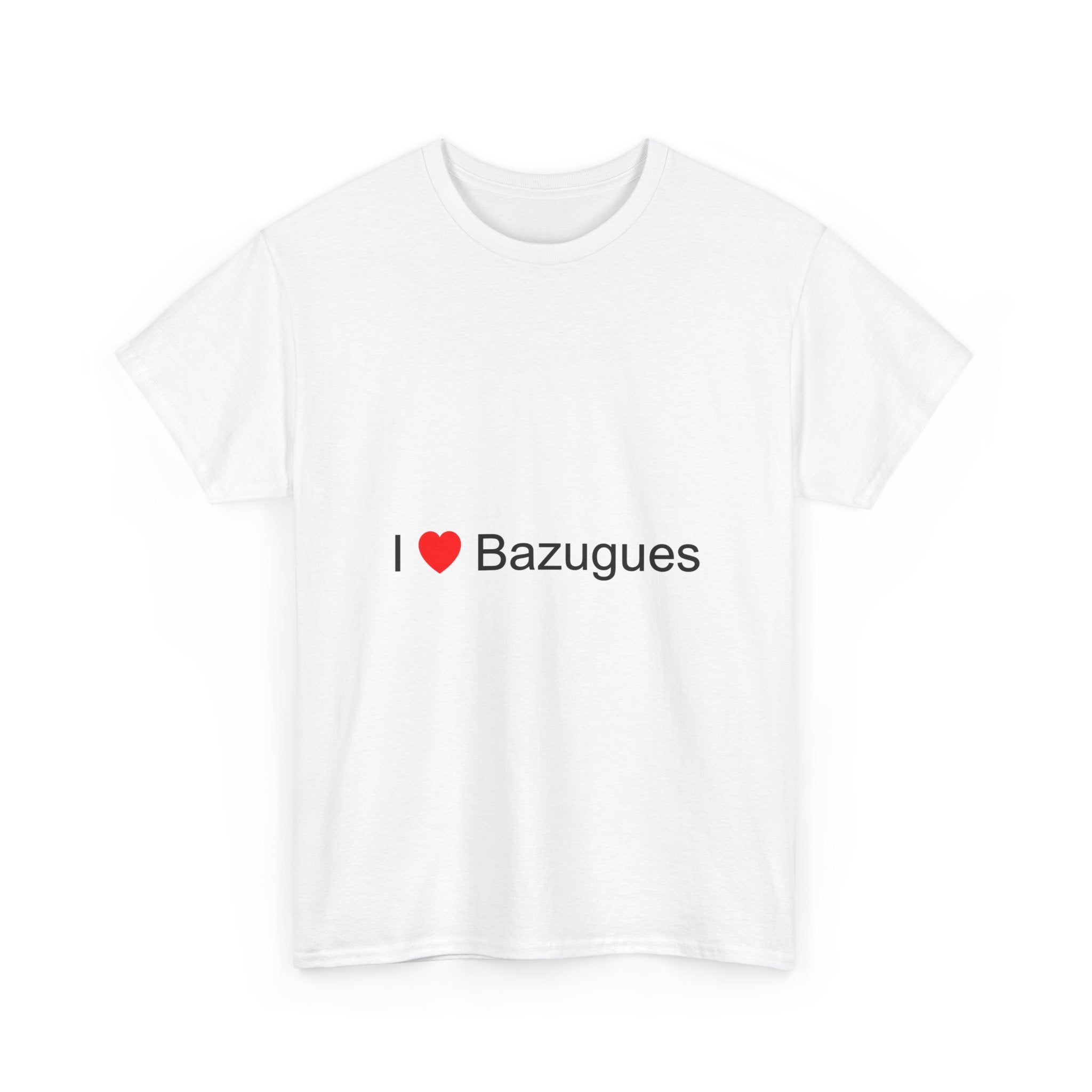 T-shirt I love bazugues