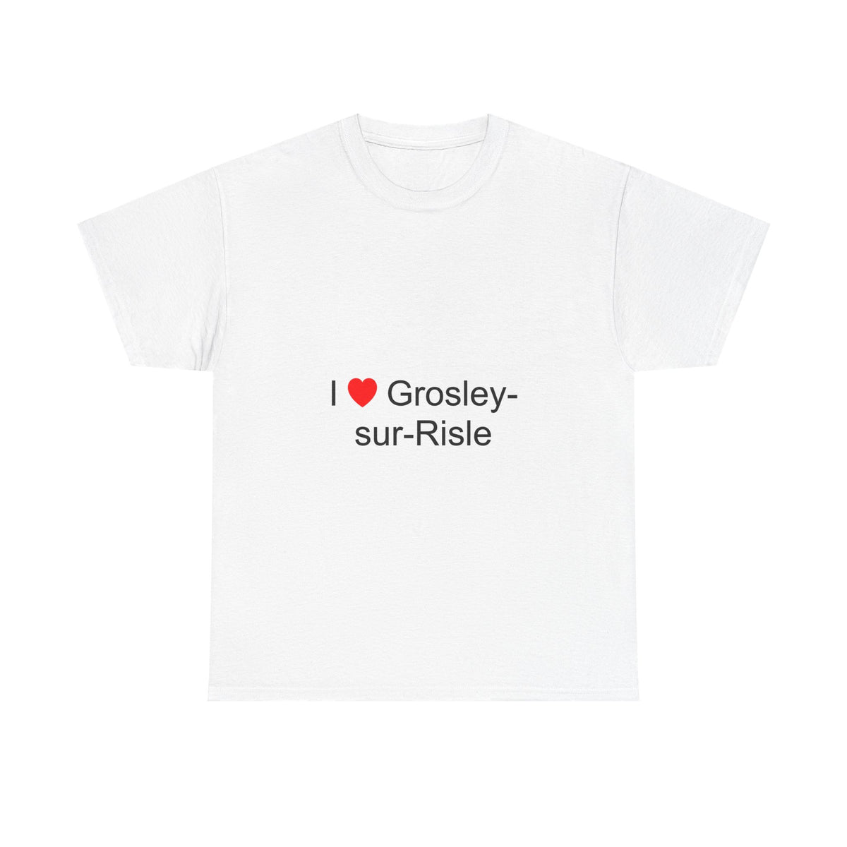 T-shirt I love grosley-sur-risle