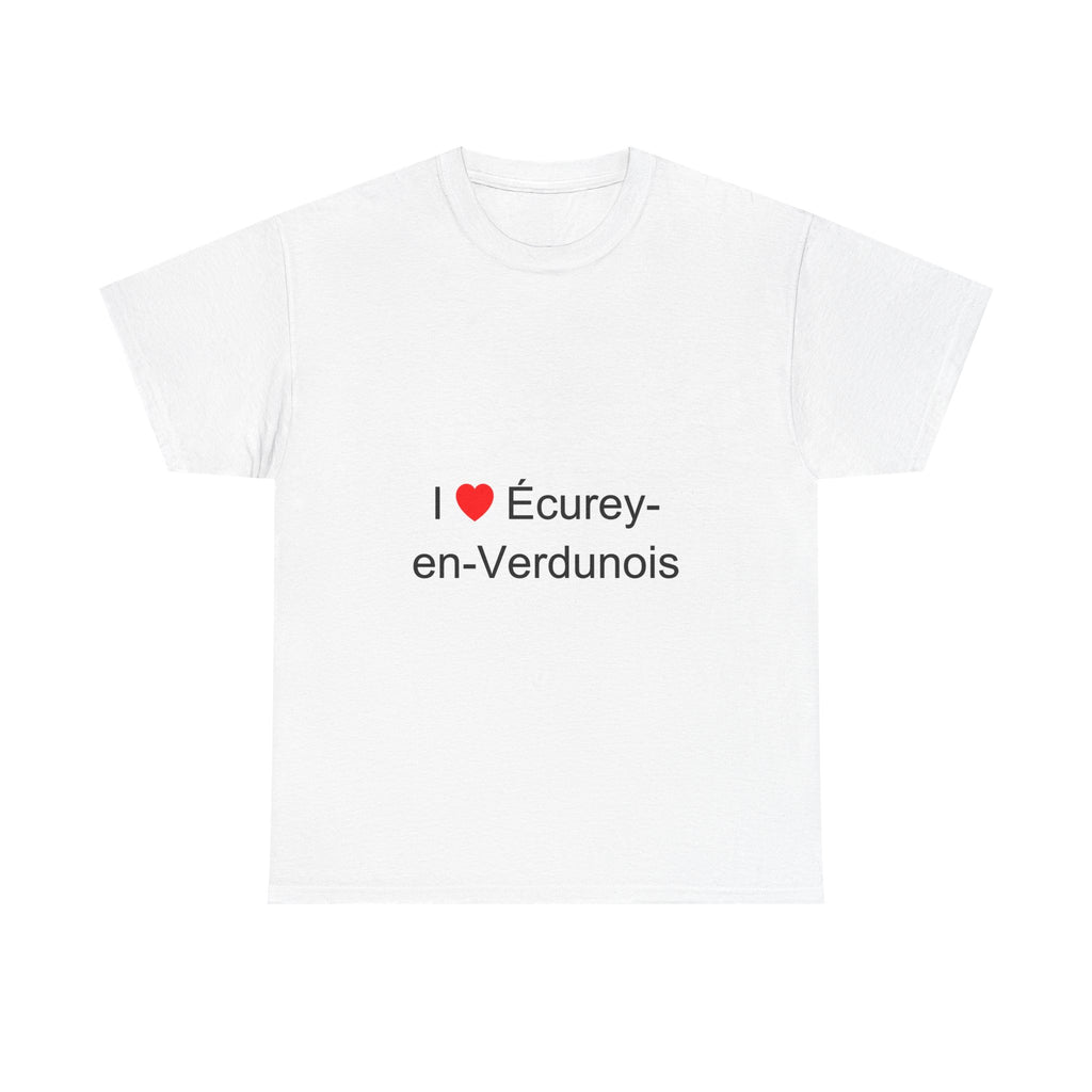 T-shirt I love écurey-en-verdunois