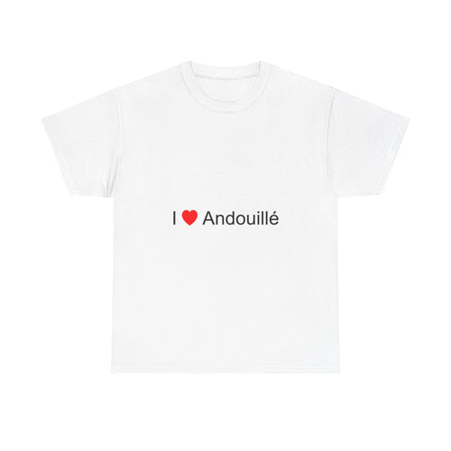 T-shirt I love andouillé