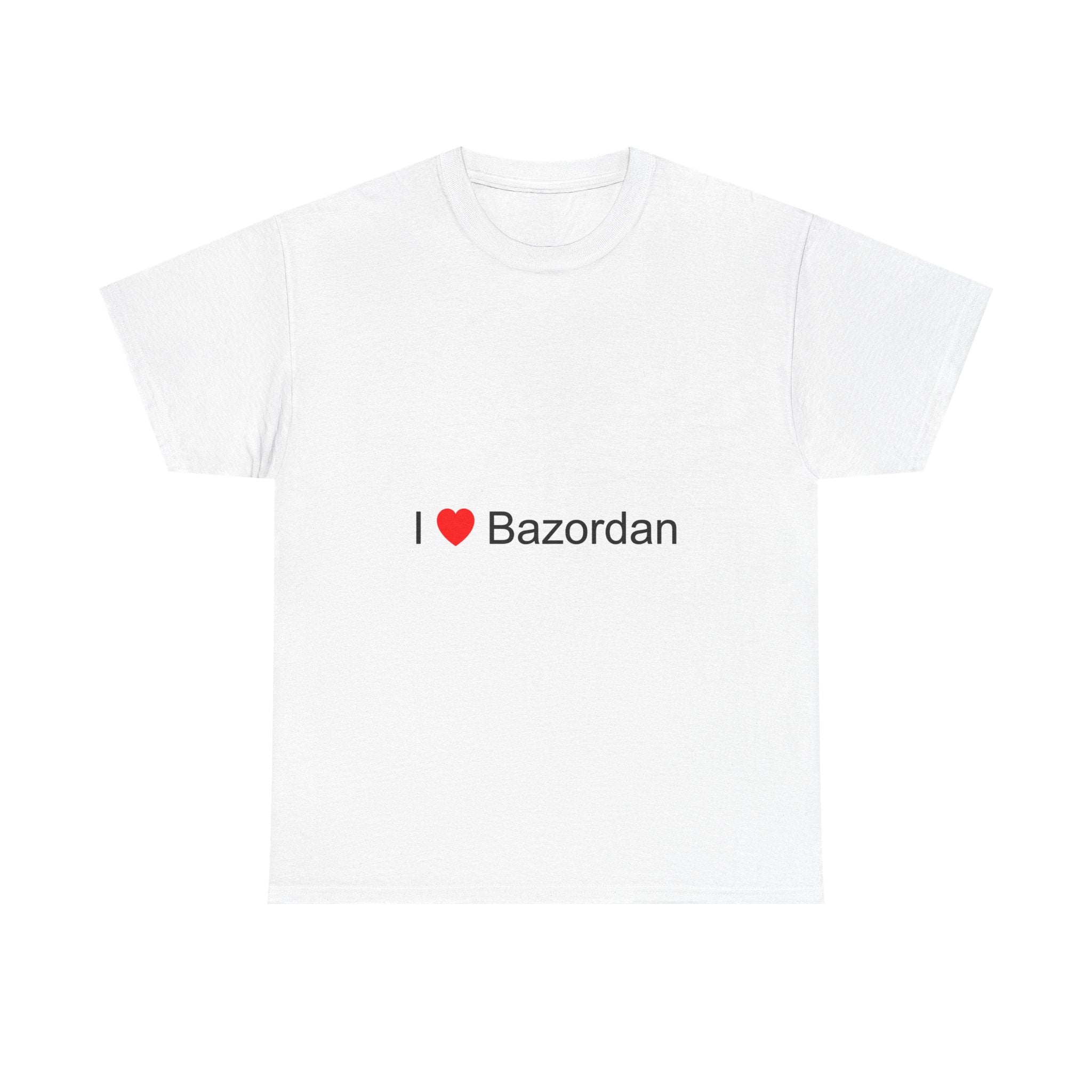 T-shirt I love bazordan