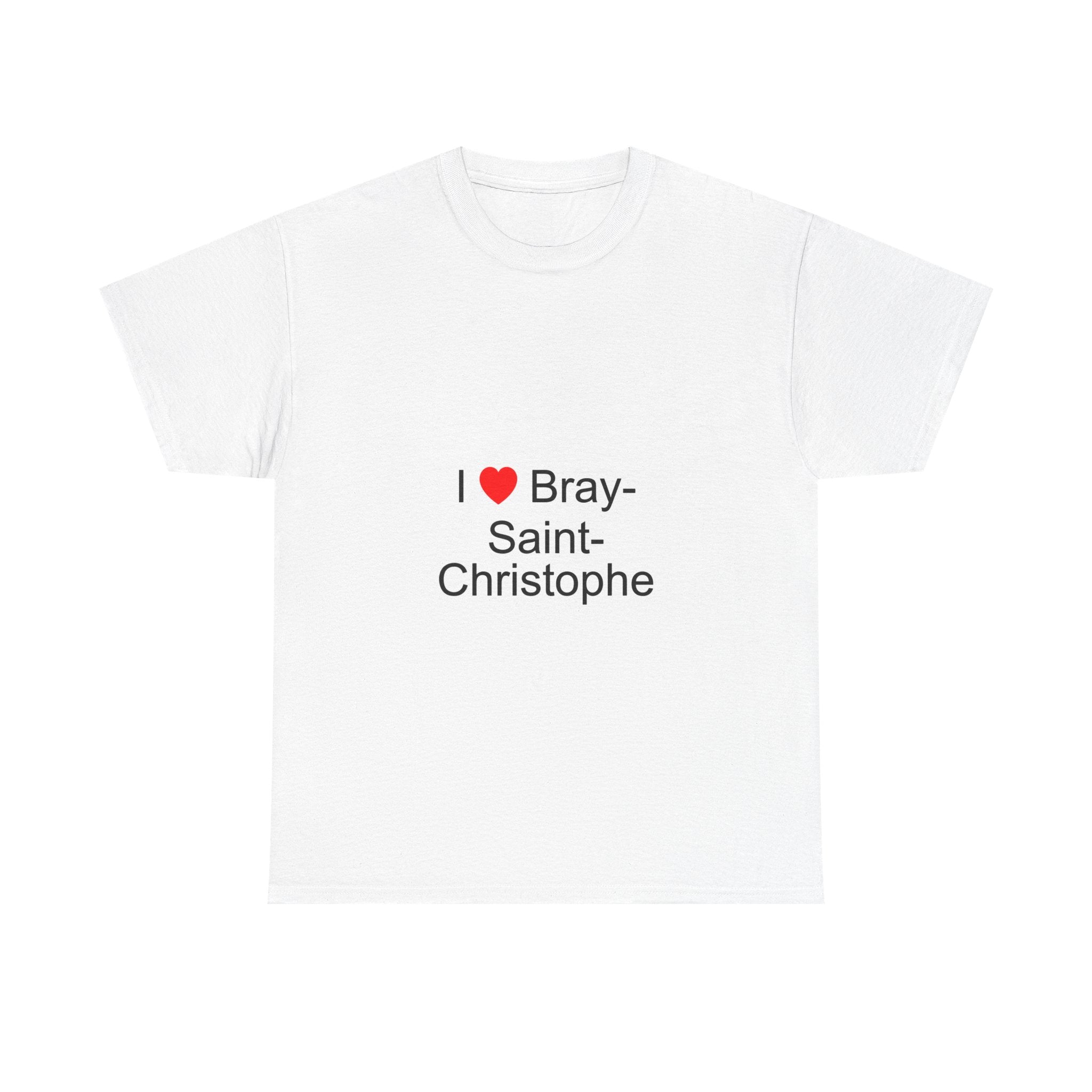 T-shirt I love bray-saint-christophe