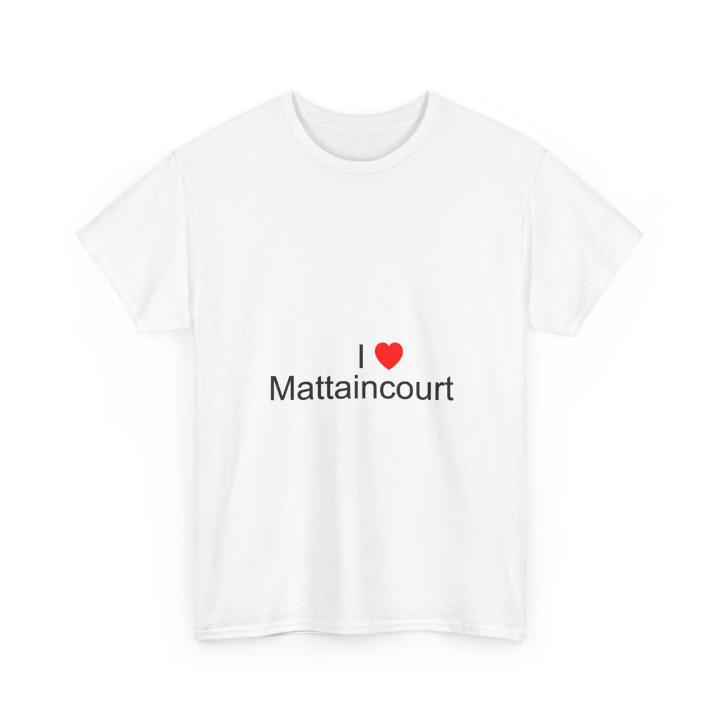 T-shirt I love mattaincourt