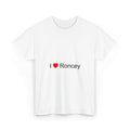 T-shirt I love roncey