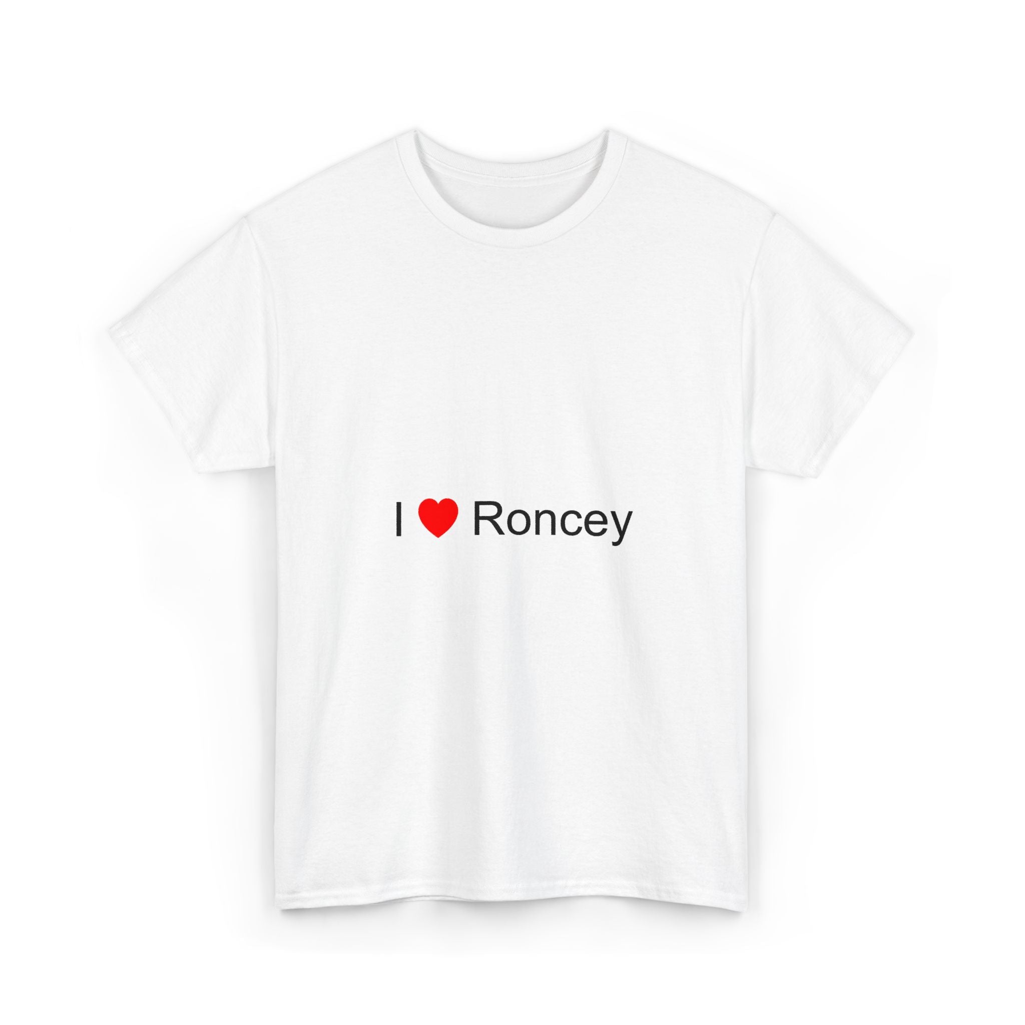 T-shirt I love roncey