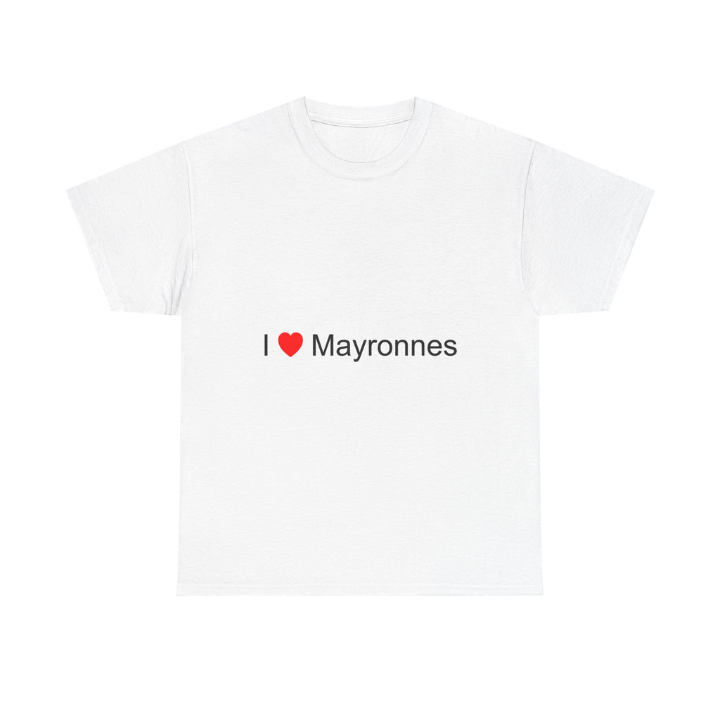 T-shirt I love mayronnes