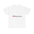 T-shirt I love mayronnes