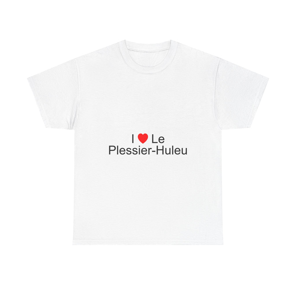 T-shirt I love le plessier-huleu