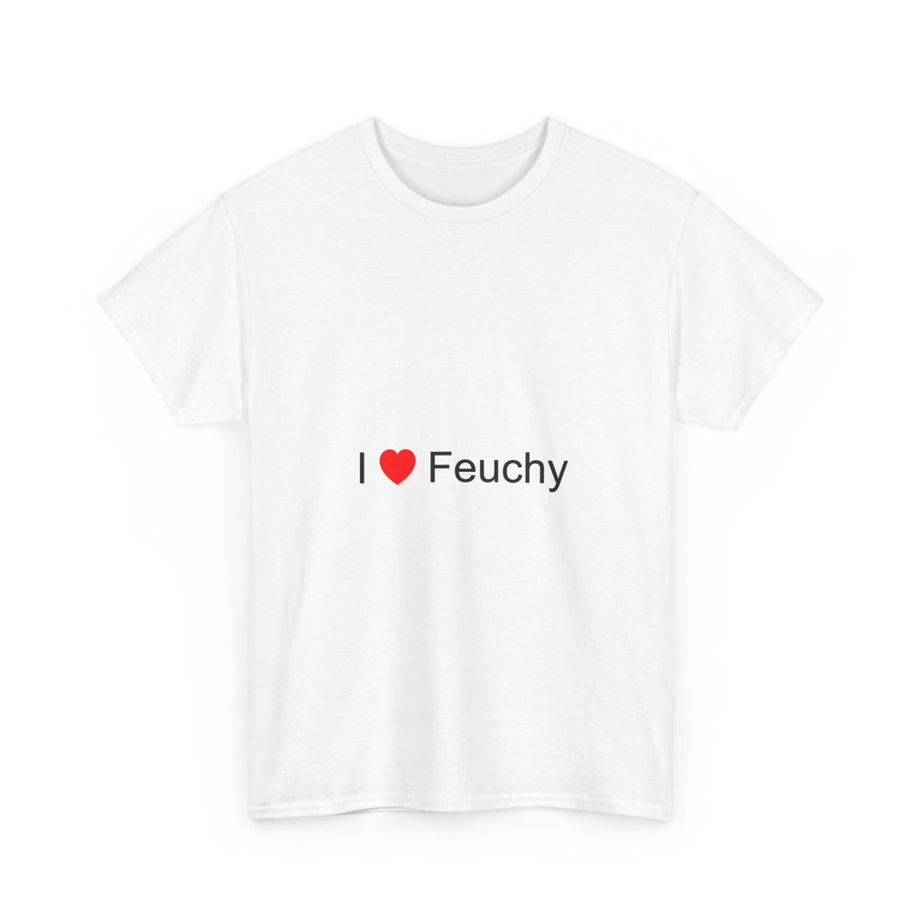 T-shirt I love feuchy