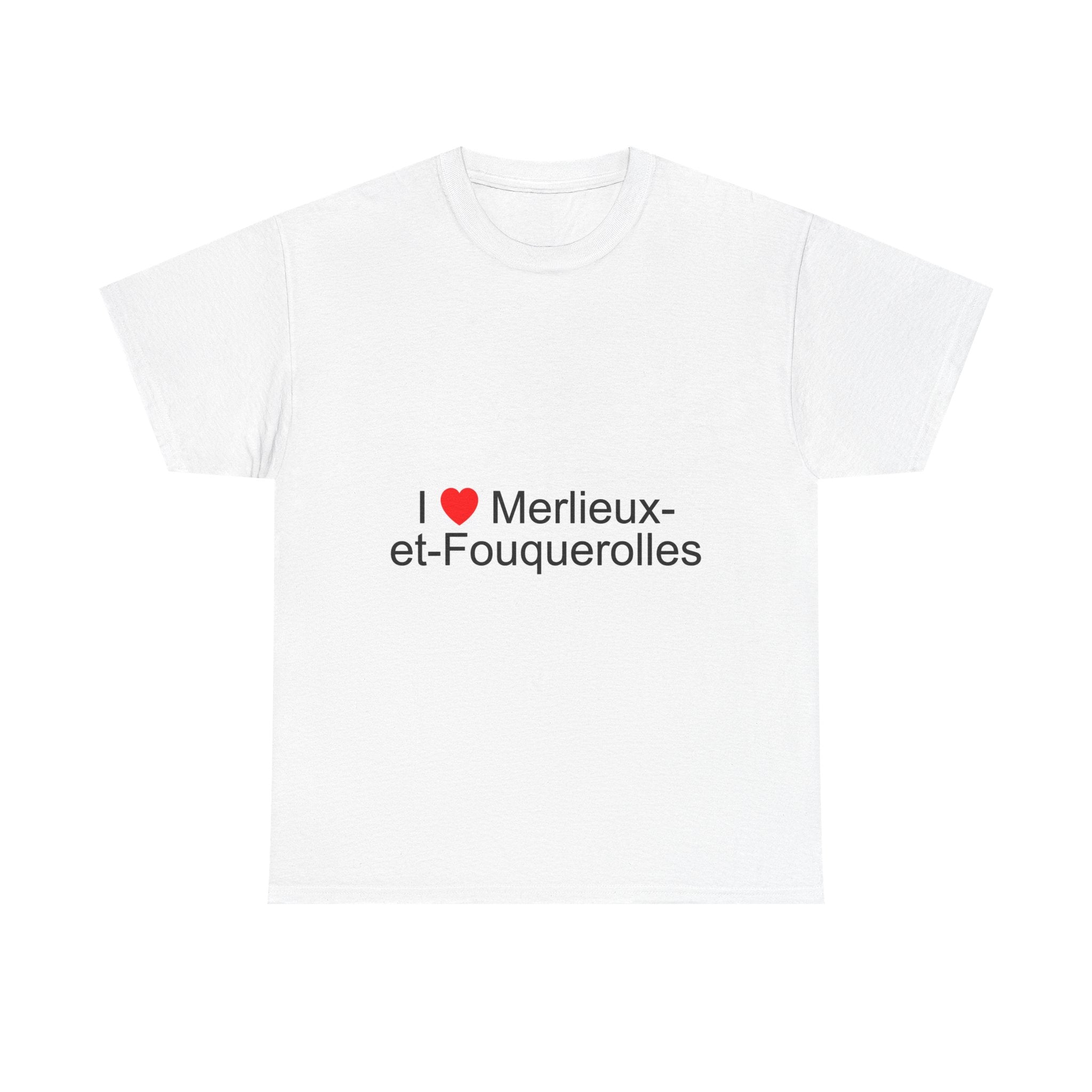 T-shirt I love merlieux-et-fouquerolles