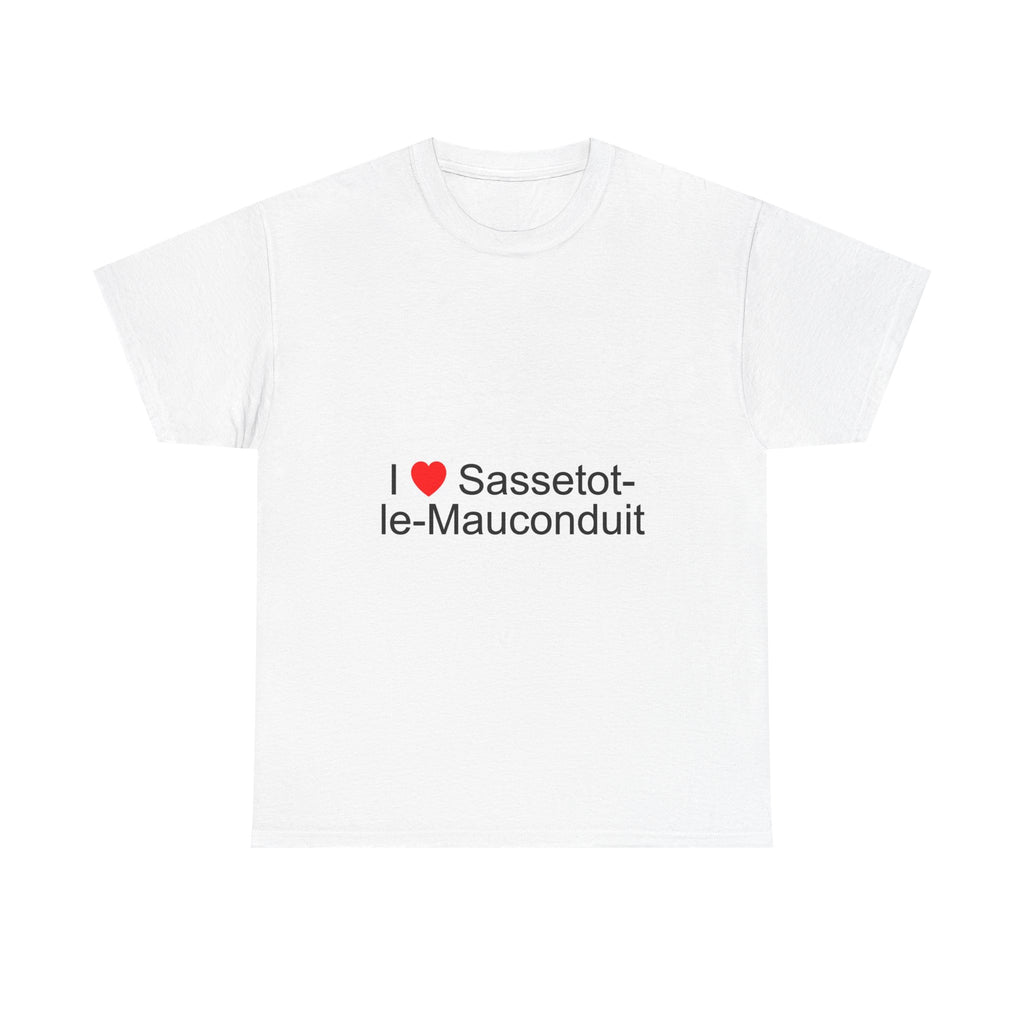 T-shirt I love sassetot-le-mauconduit