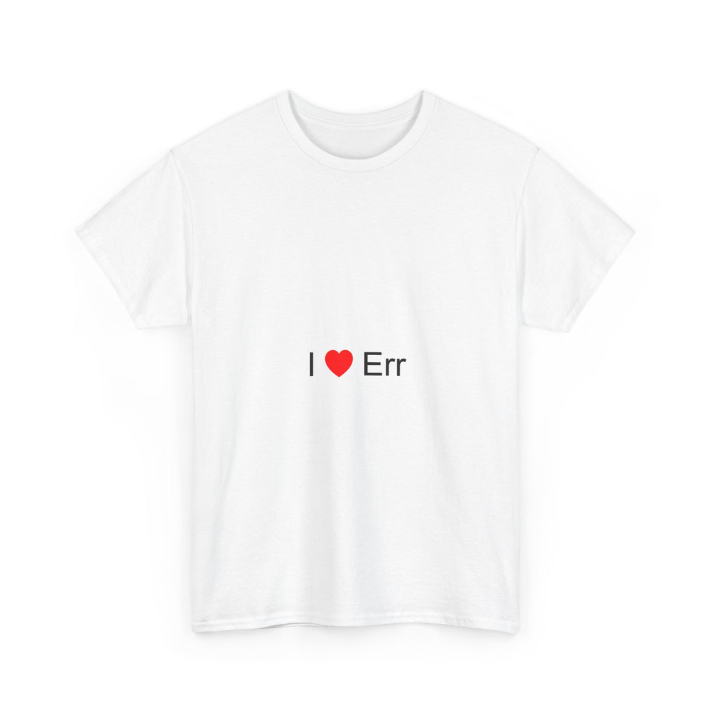 T-shirt I love err