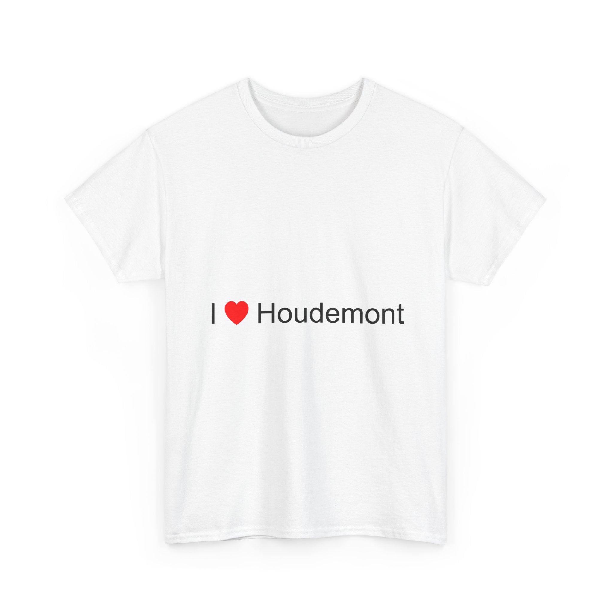 T-shirt I love houdemont