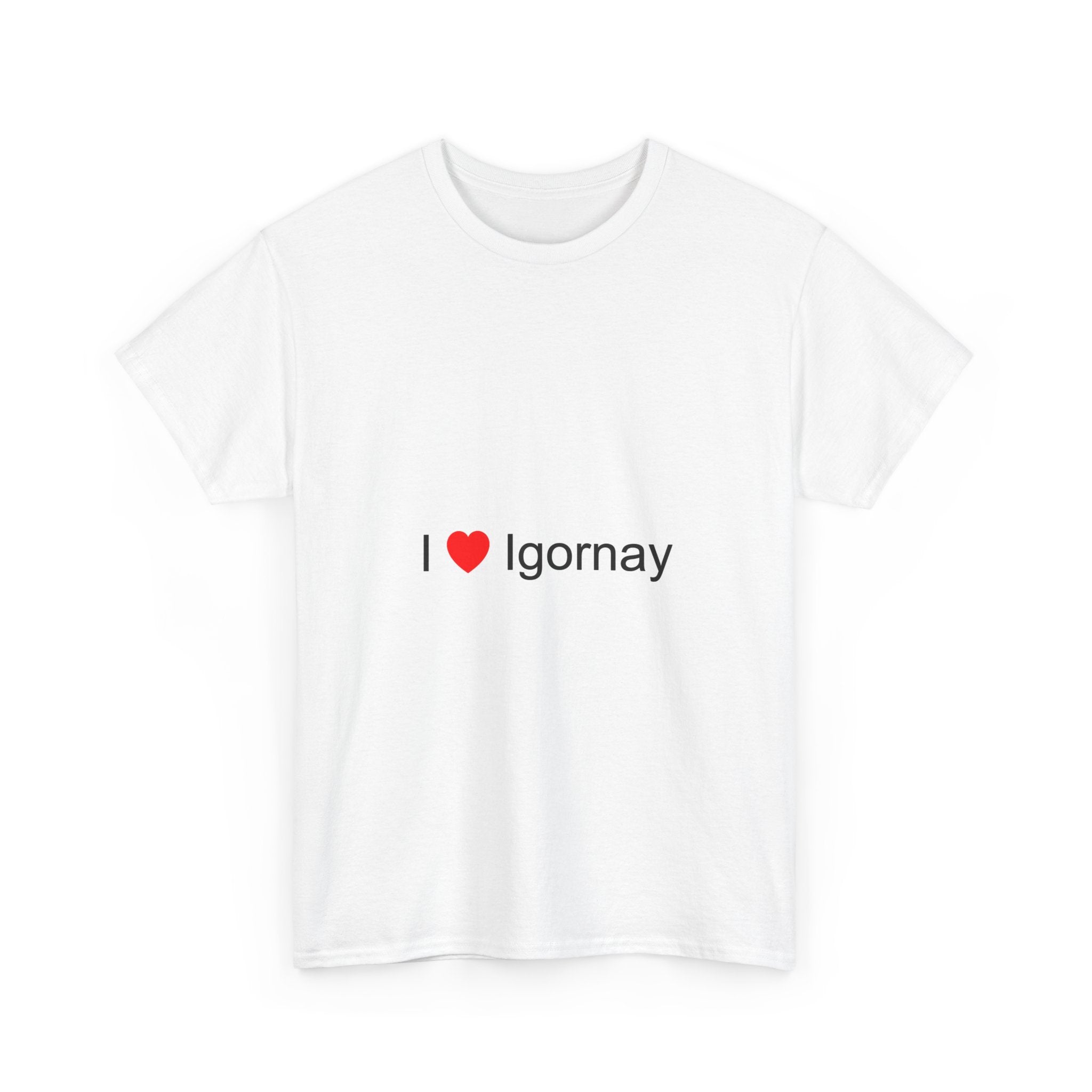 T-shirt I love igornay