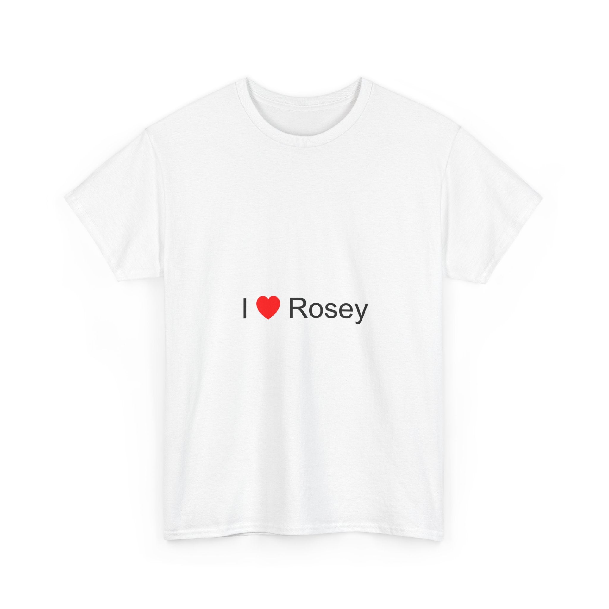 T-shirt I love rosey