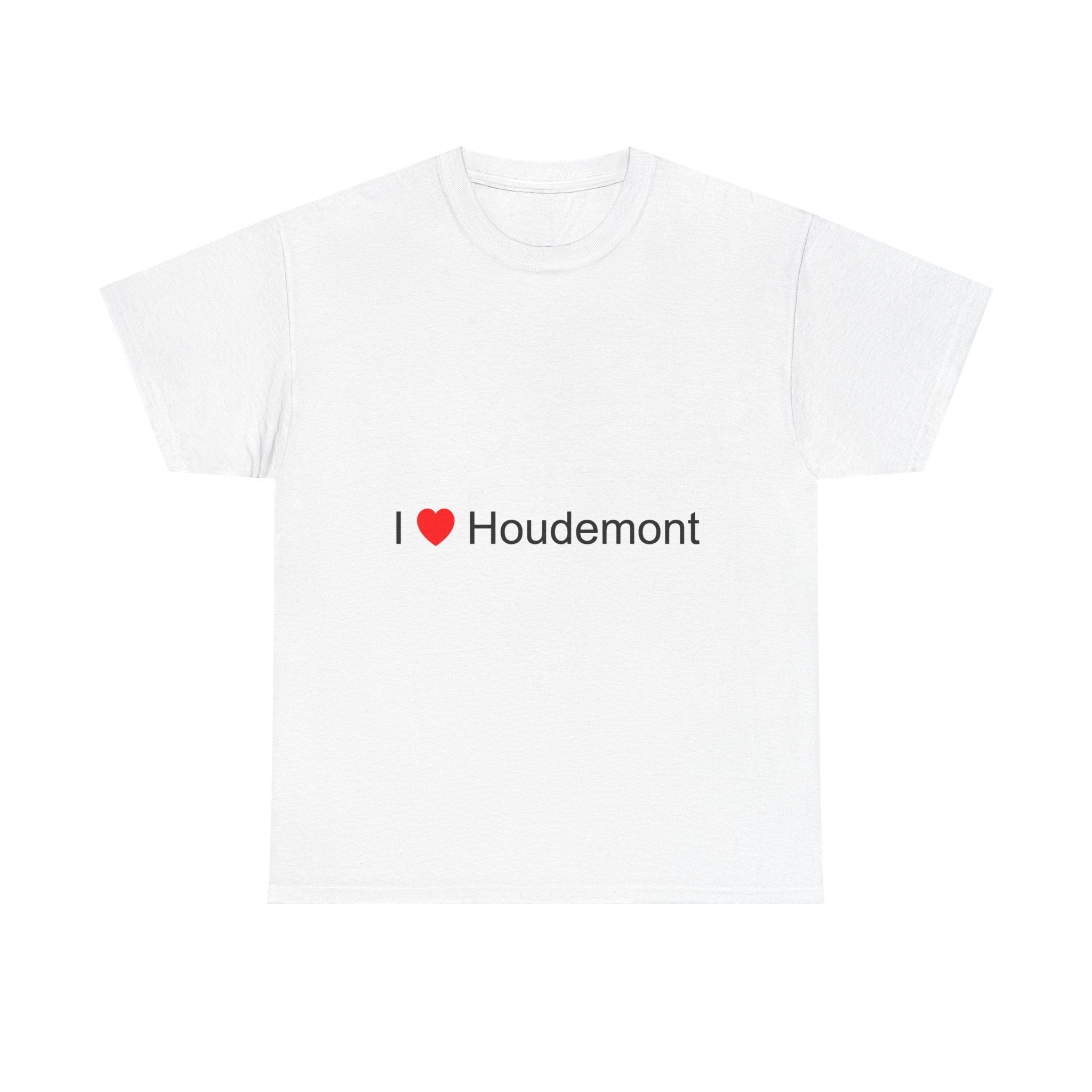 T-shirt I love houdemont