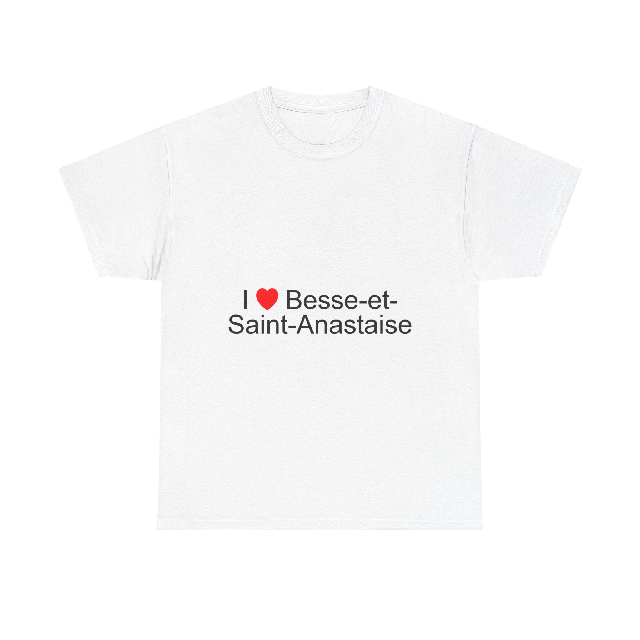 T-shirt I love besse-et-saint-anastaise
