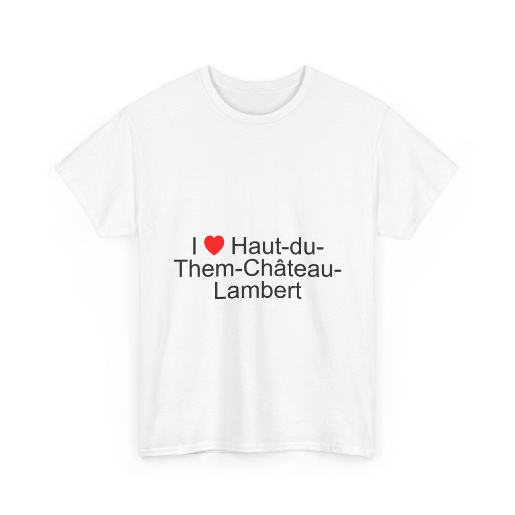 T-shirt I love haut-du-them-château-lambert