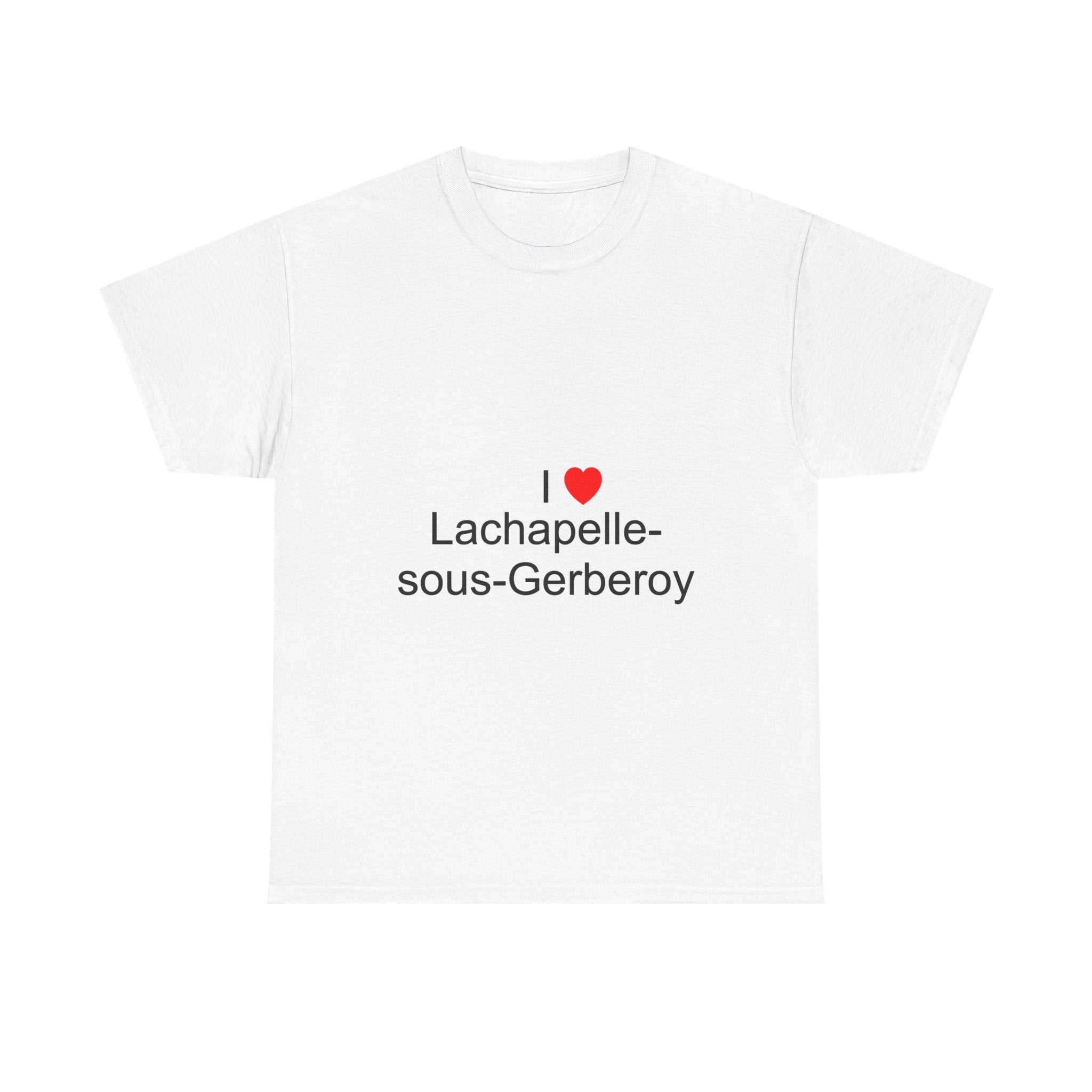 T-shirt I love lachapelle-sous-gerberoy