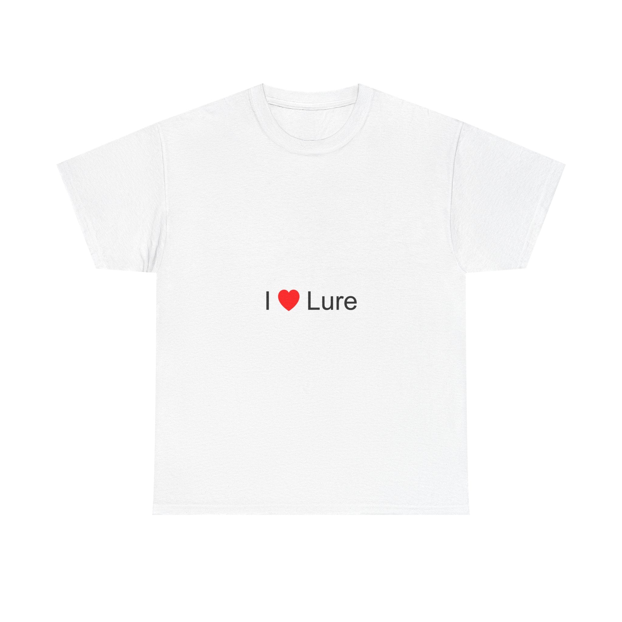 T-shirt I love lure