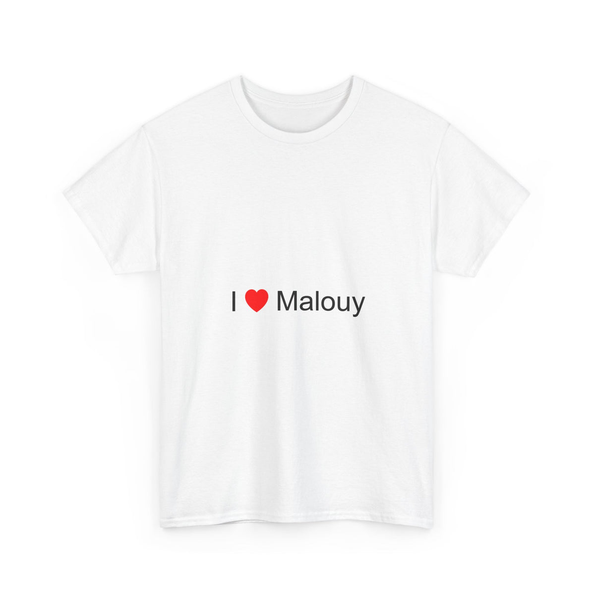 T-shirt I love malouy