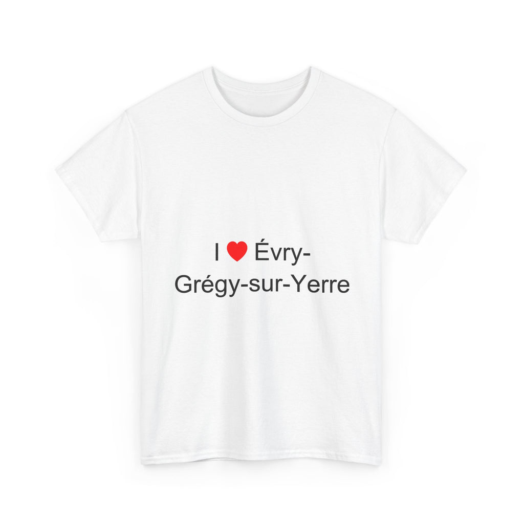 T-shirt I love évry-grégy-sur-yerre