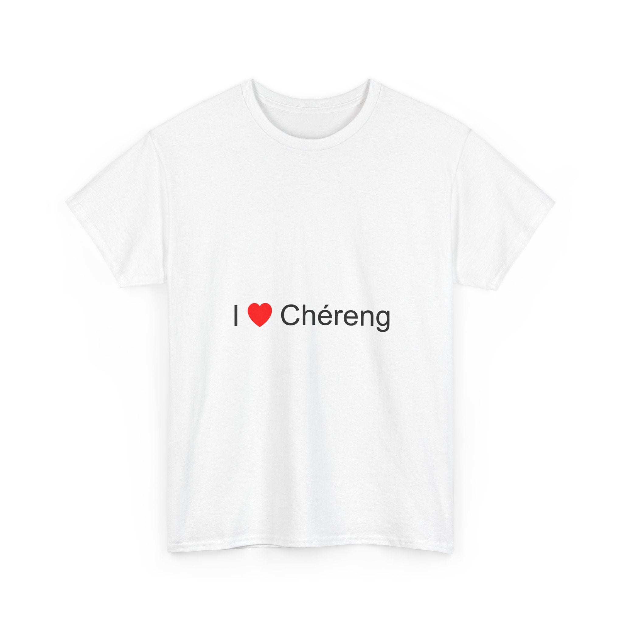 T-shirt I love chéreng