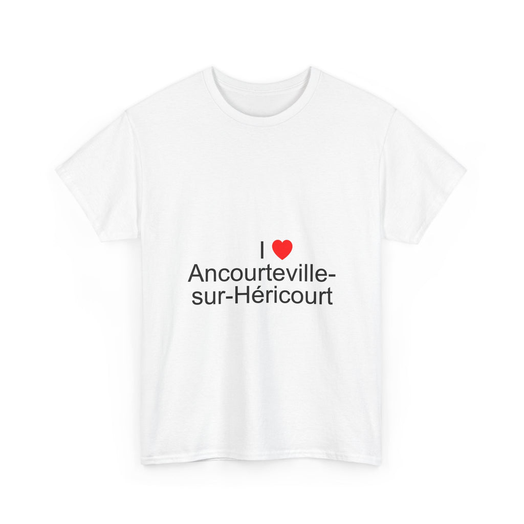 T-shirt I love ancourteville-sur-héricourt