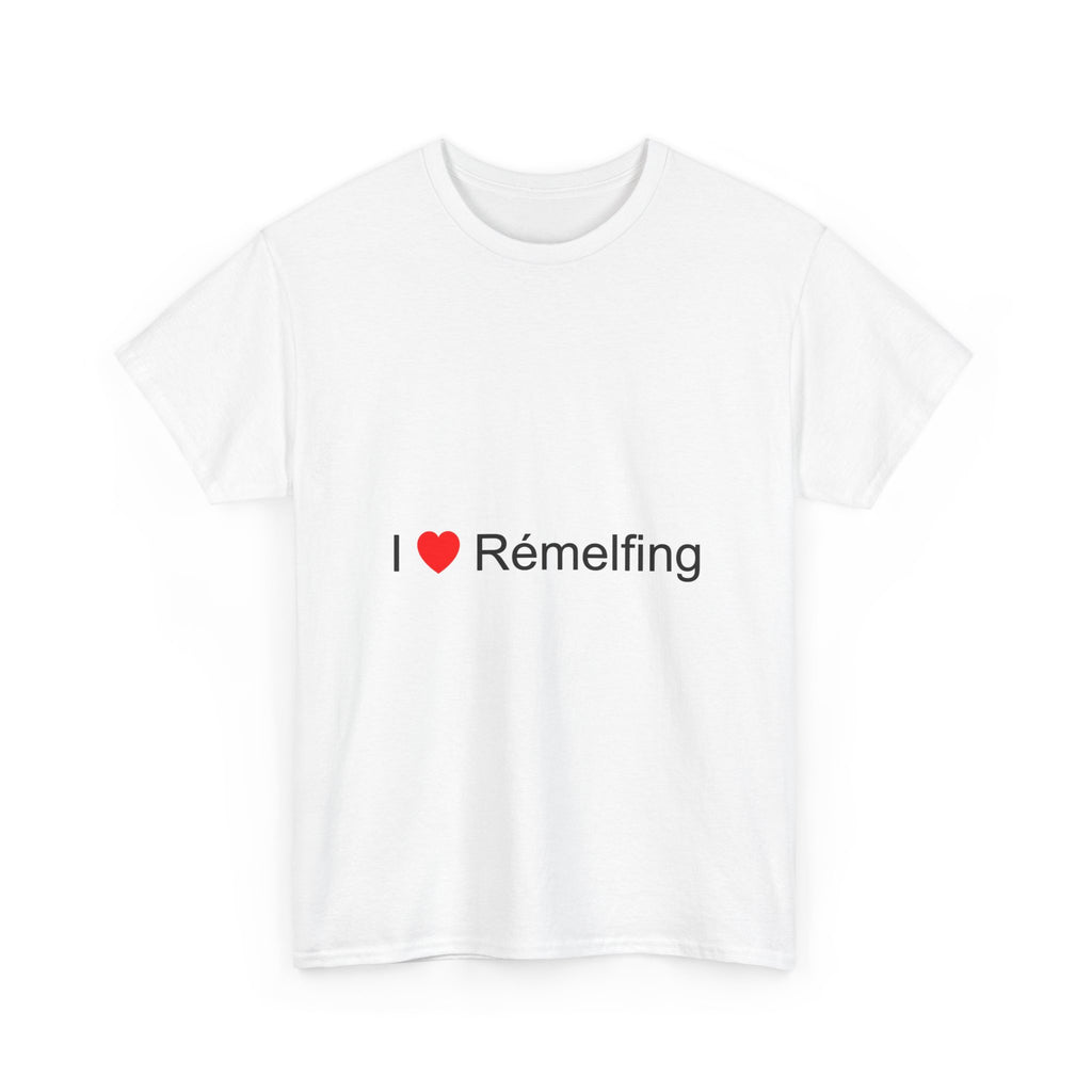 T-shirt I love rémelfing