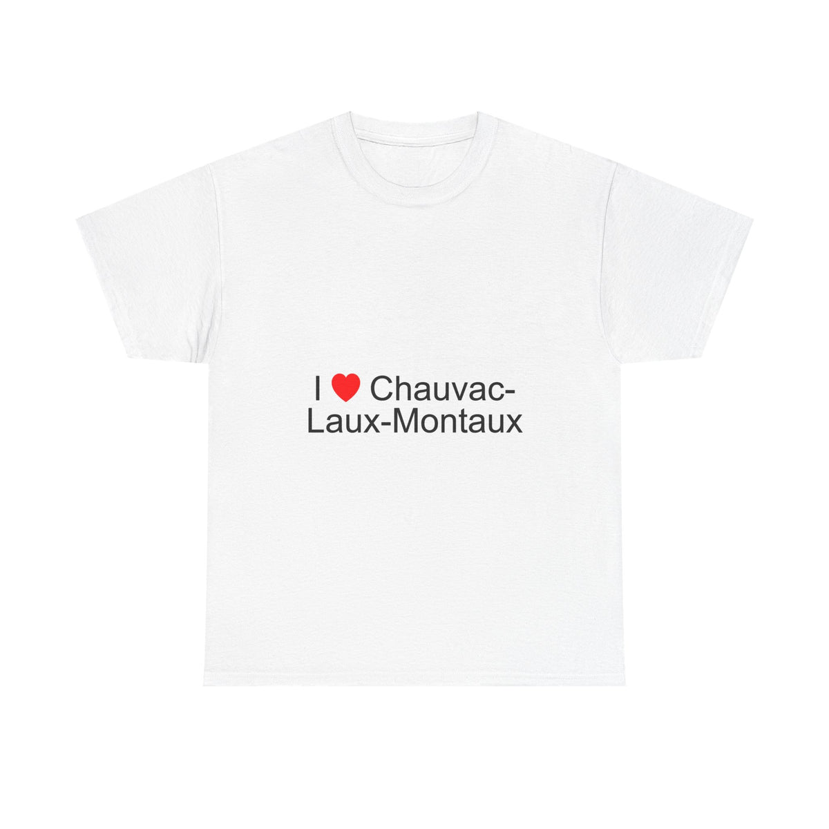 T-shirt I love chauvac-laux-montaux