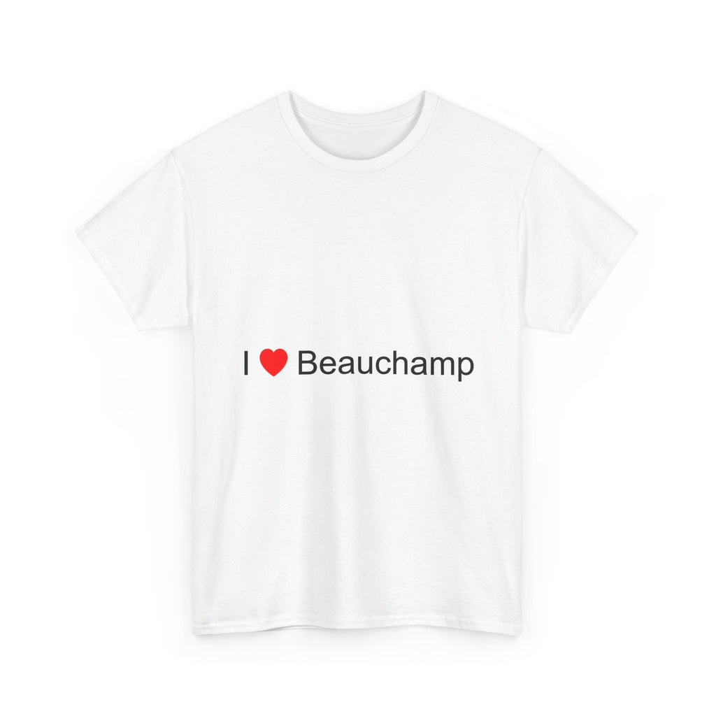 T-shirt I love beauchamp