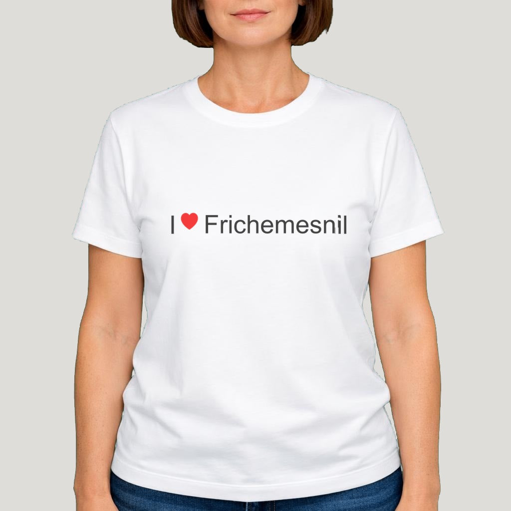 T-shirt I love Frichemesnil
