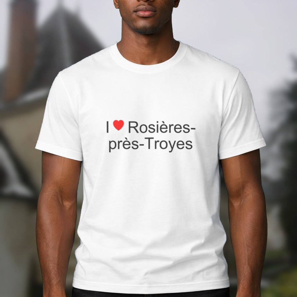 T-shirt I love Rosières-près-Troyes porté