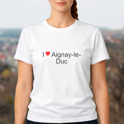 T-shirt I love aignay-le-duc