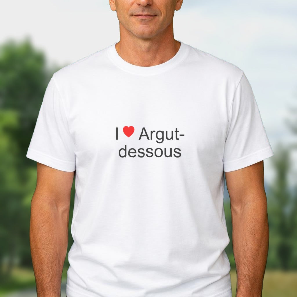 T-shirt I love argut-dessous