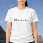 T-shirt I love audincthun