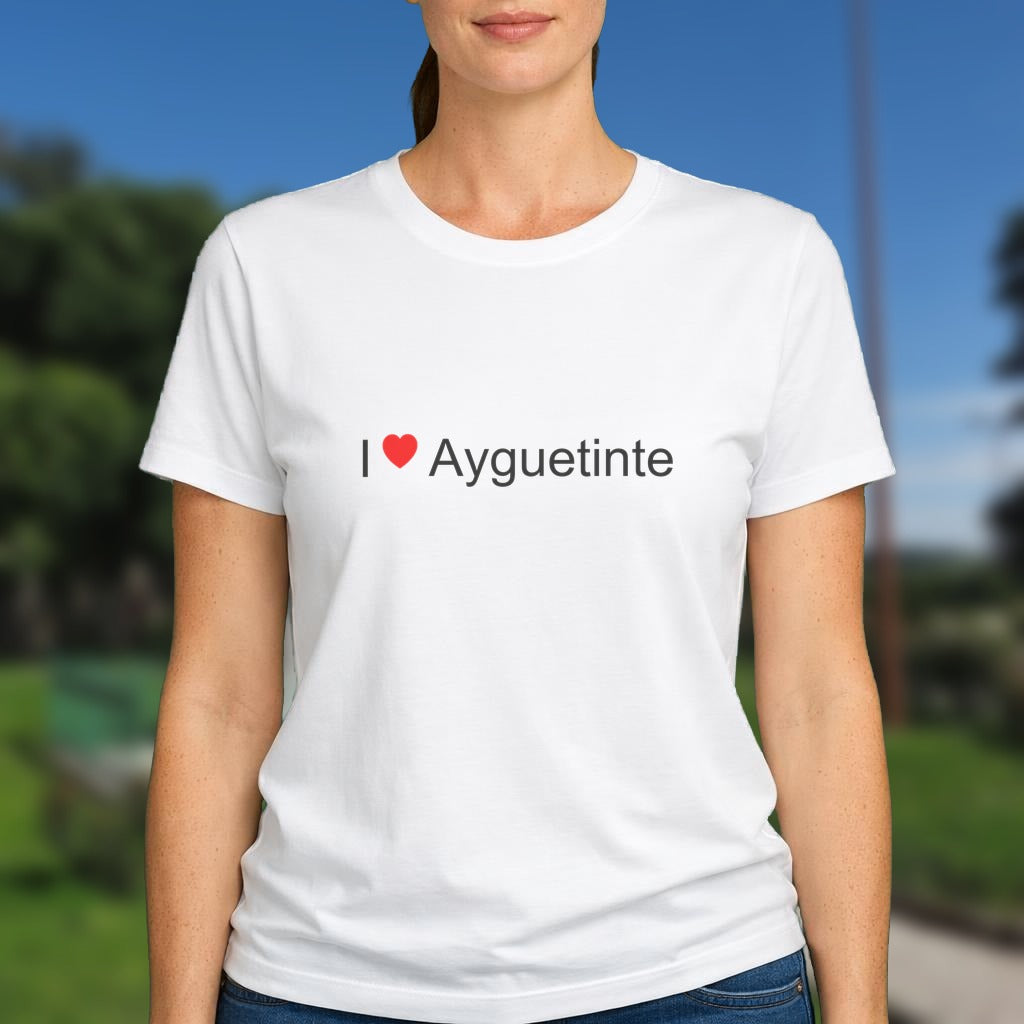 T-shirt I love ayguetinte