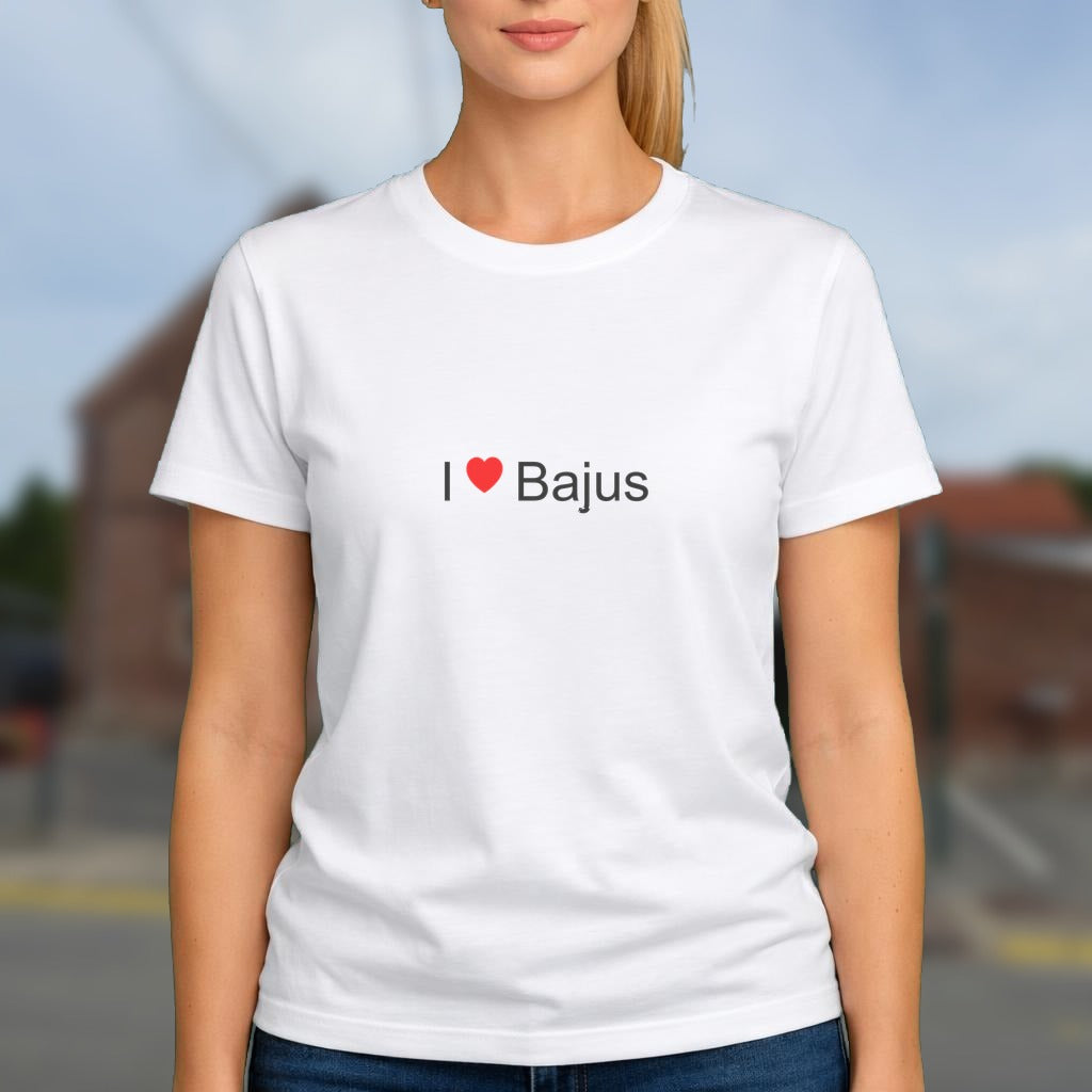 T-shirt I love bajus