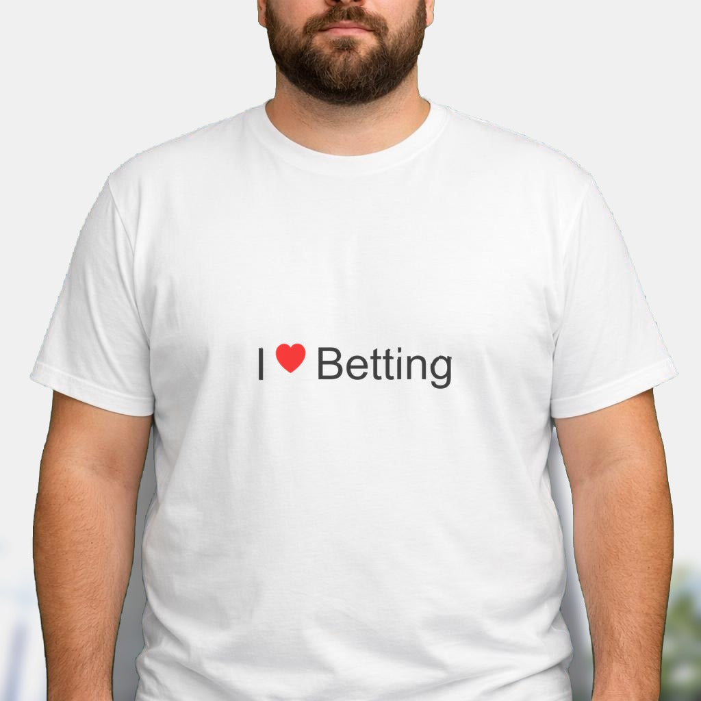 T-shirt I love betting