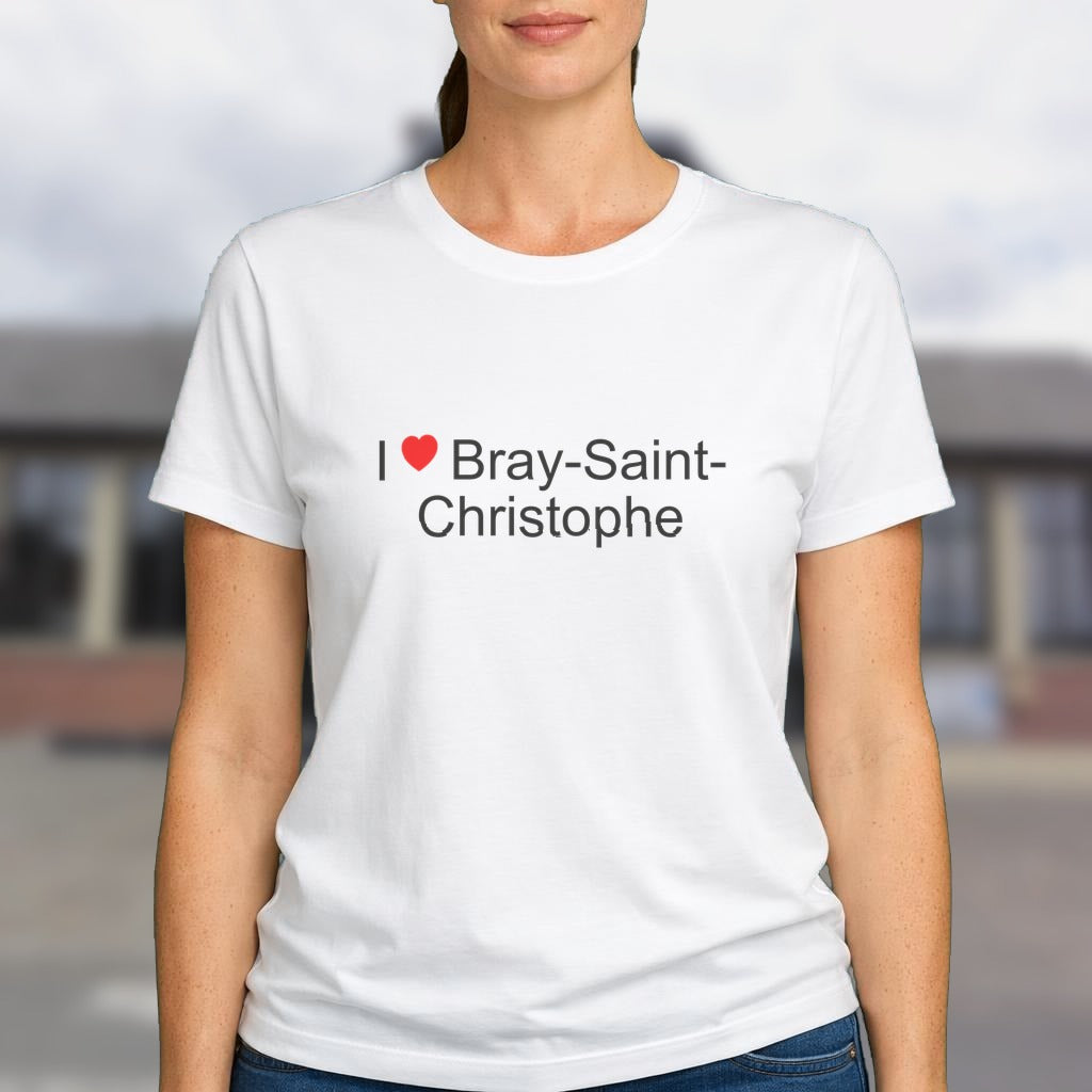 T-shirt I love bray-saint-christophe