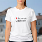 T-shirt I love brunstatt-didenheim